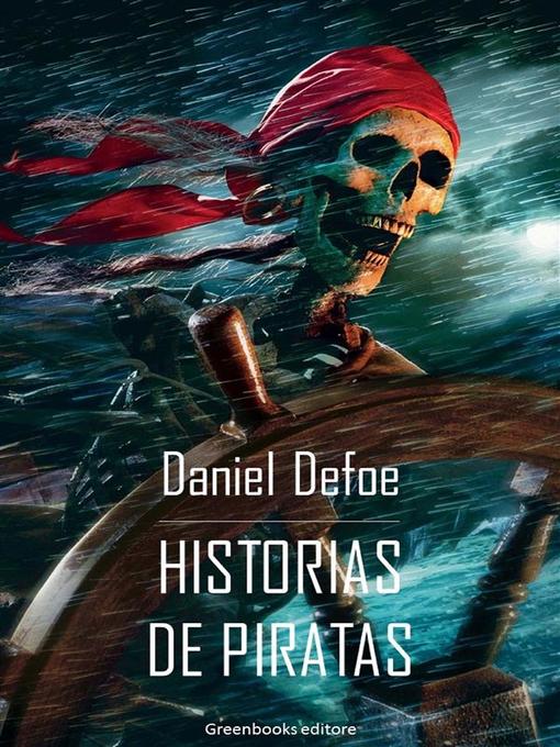 Title details for Historias de piratas by Daniel Defoe - Available